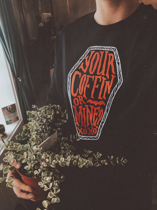 Your Coffin or Mine Long Sleeve